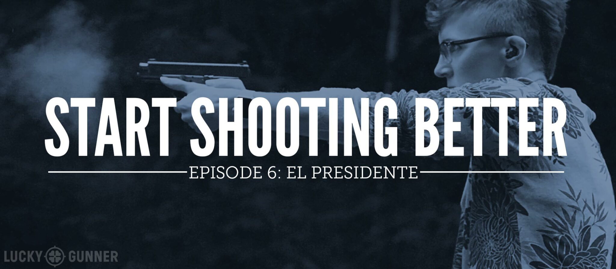 El Presidente Drill Start Shooting Better Series Lucky Gunner Lounge
